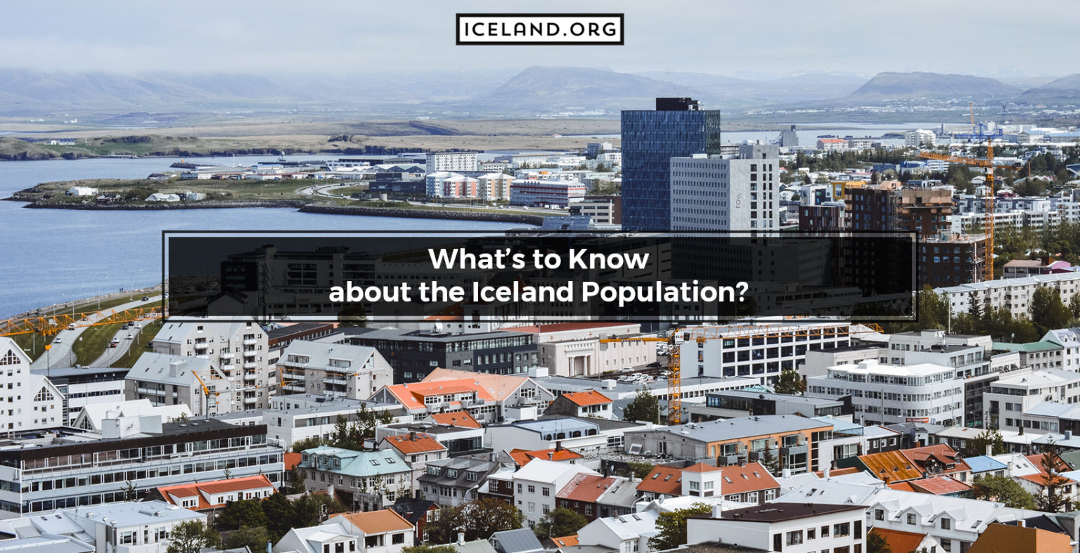 What S To Know About The Iceland Population Iceland Org   Whats To Know About The Iceland Population 1536x787 